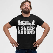Load image into Gallery viewer, I Sleep Around RV Camper Van Funny Camping Camper T-shirt
