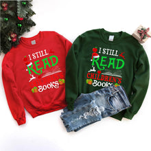 Load image into Gallery viewer, I Still Read Children&#39;s Books Funny Librarian Christmas T-Shirt
