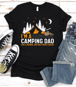 I'm A Camping Dad Like A Normal Dad Only Much Cooler Camper Fathers Day T-shirt