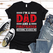 Load image into Gallery viewer, I&#39;m A Dad And A Firefighter T-shirts - Funny Fireman Gift Fathers Day T-Shirt
