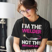 Load image into Gallery viewer, I&#39;m The Welder Not The Welder&#39;s Wife T-shirt For Women
