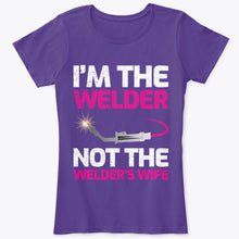 Load image into Gallery viewer, I&#39;m The Welder Not The Welder&#39;s Wife T-shirt For Women
