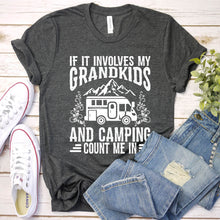 Load image into Gallery viewer, If It Involves Grandkids And Camping Count Me In Camper T-Shirt
