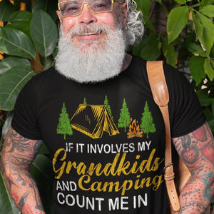 If It Involves My Grandkids And Camping T-Shirt