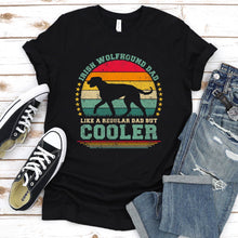 Load image into Gallery viewer, Vintage Irish Wolfhound Dad Like A Regular Dad But Cooler Irish Wolfhound Fathers Day T-shirt
