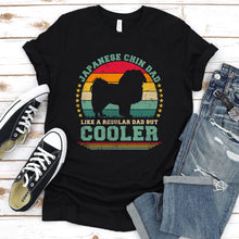 Load image into Gallery viewer, Vintage Japanese Chin Dad Like A Regular Dad But Cooler Japanese Chin Fathers Day T-shirt
