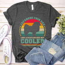 Load image into Gallery viewer, Vintage Japanese Chin Dad Like A Regular Dad But Cooler Japanese Chin Fathers Day T-shirt
