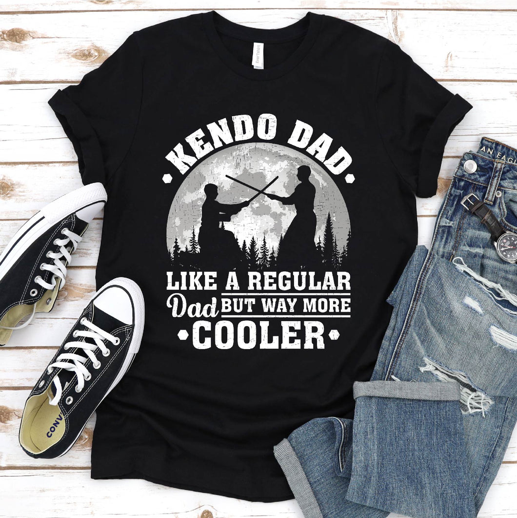 Kendo Dad Like A Regular Dad But Way More Cooler Kendo Fathers Day T-shirt