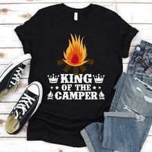 Load image into Gallery viewer, King Of The Camper Funny Quote Camping Saying T-Shirt
