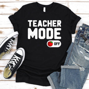 Summer Vacation Teacher Mode Off School Funny T-Shirt