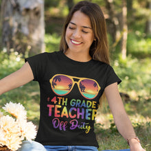 Load image into Gallery viewer, Summer Vacation 4th Grade Teacher Off Duty Tie Dye T-Shirt
