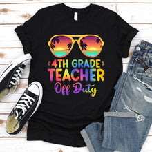 Load image into Gallery viewer, Summer Vacation 4th Grade Teacher Off Duty Tie Dye T-Shirt
