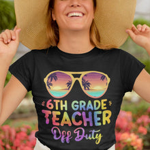 Load image into Gallery viewer, Summer Vacation 6th Grade Teacher Off Duty Tie Dye T-Shirt
