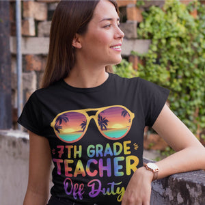 Summer Vacation 7th Grade Teacher Off Duty Tie Dye T-Shirt