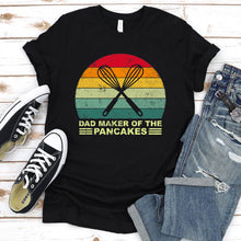 Load image into Gallery viewer, Mens Vintage Dad Maker Of The Pancakes Funny Pancake Lovers Gift Fathers Day T-Shirt

