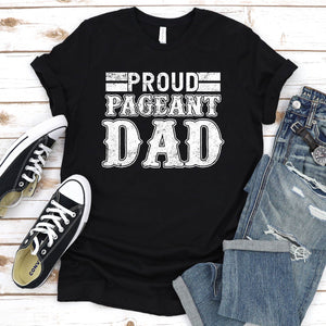 Men's Proud Pageant Dad T-Shirt