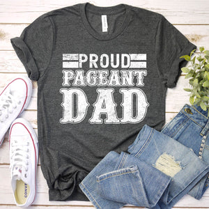Men's Proud Pageant Dad T-Shirt