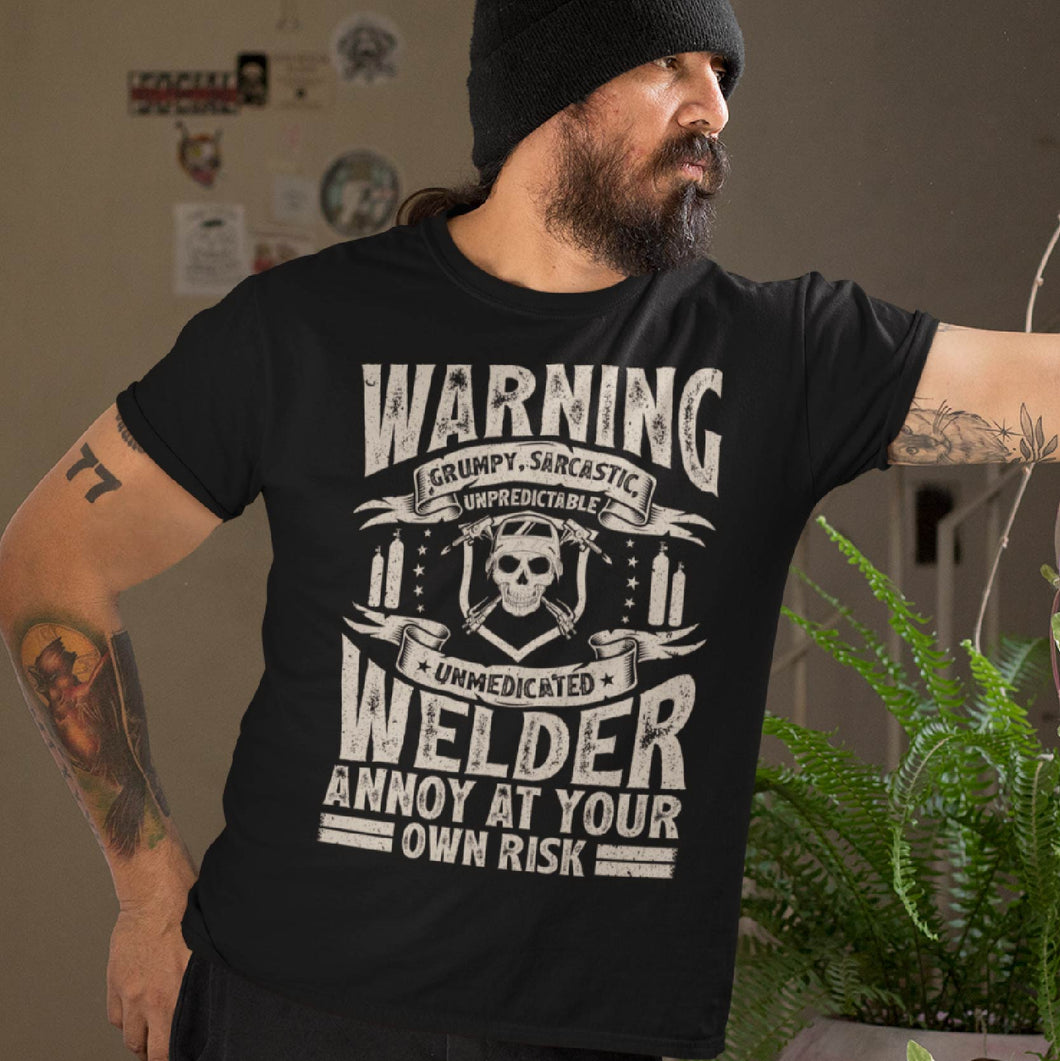 Warning Grumpy Sarcastic Unpredictable Unmedicated Welder T-Shirt