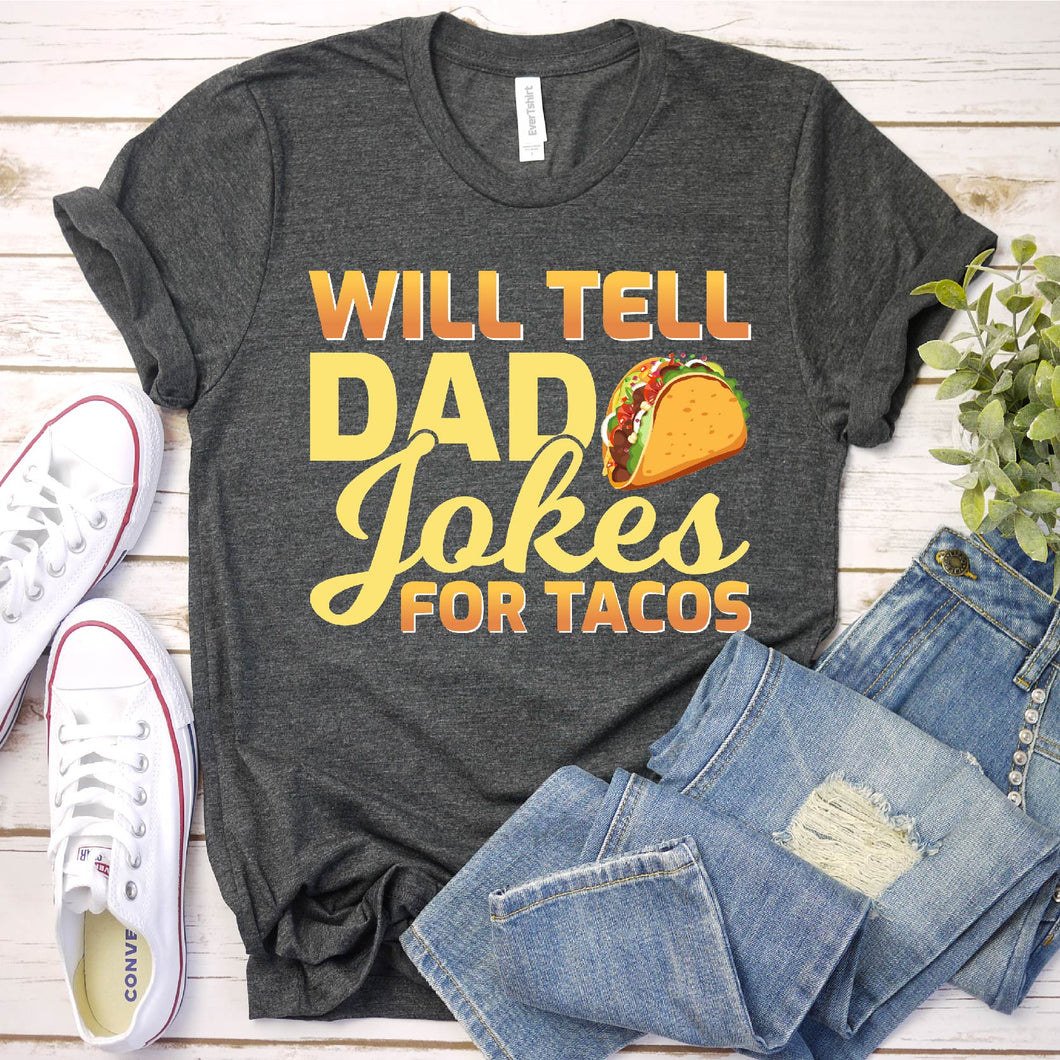 Mens Will Tell Dad Jokes For Tacos - Funny Gift For Bonus Dad Fathers Day T-Shirt