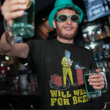 Load image into Gallery viewer, Will Weld For Beer Funny Beer Welder T-Shirt
