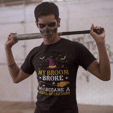 Load image into Gallery viewer, My Broom Broke So I Became A Legal Secretary Halloween T-Shirt
