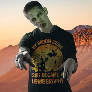 My Broom Broke So I Became A Lomography Halloween T-Shirt