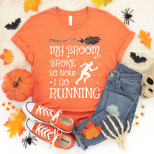 Load image into Gallery viewer, My Broom Broke So Now I Go Running Halloween T-Shirt
