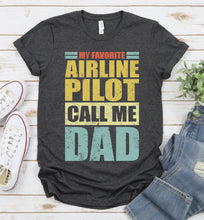 Load image into Gallery viewer, Vintage My Favorite Airline Pilot Calls Me Dad Airline Pilot Fathers Day T-shirt
