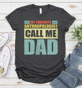 Vintage My Favorite Anthropologist Calls Me Dad Anthropologist Fathers Day T-shirt