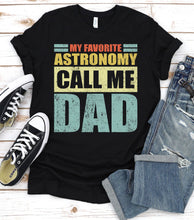Load image into Gallery viewer, Vintage My Favorite Astronomy Calls Me Dad Astronomy Fathers Day T-shirt

