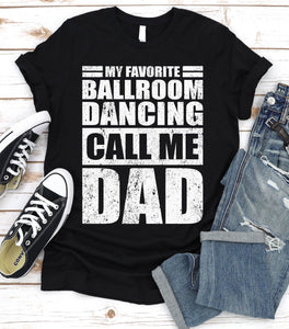 My Favorite Ballroom Dancing Calls Me Dad Vintage Ballroom Dancing Fathers Day T-shirt