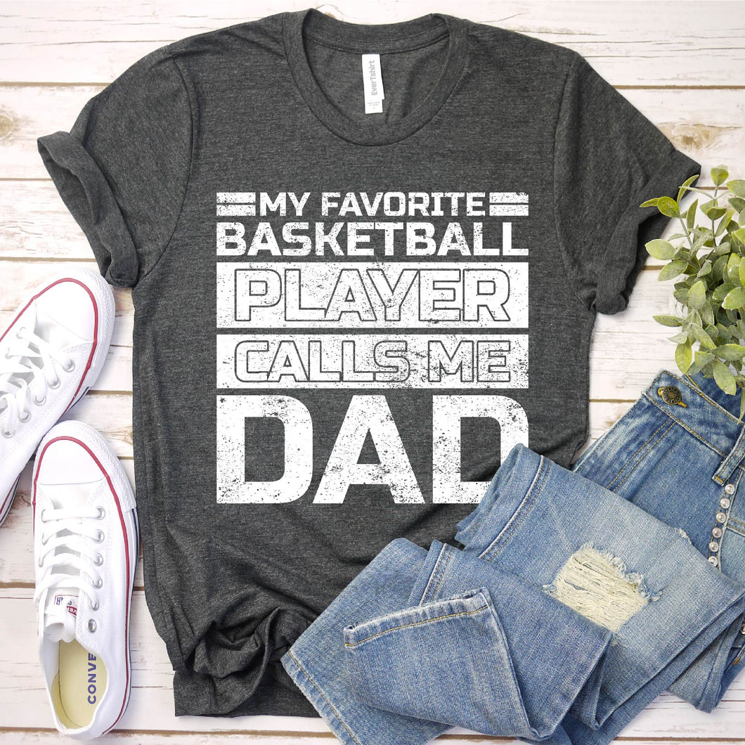 Men's My Favorite Basketball Player Calls Me Dad Shirt Daddy Gifts T-Shirt