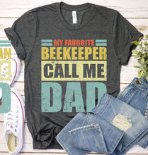 Load image into Gallery viewer, Vintage My Favorite Beekeeper Calls Me Dad Beekeeper Fathers Day T-shirt
