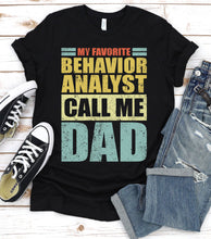 Load image into Gallery viewer, Vintage My Favorite Behavior Analyst Calls Me Dad Behavior Analyst Fathers Day T-shirt
