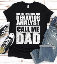 Load image into Gallery viewer, My Favorite Behavior Analyst Calls Me Dad Vintage Behavior Analyst Fathers Day T-shirt
