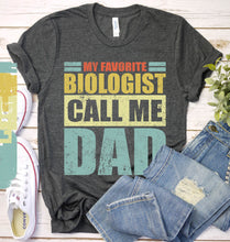 Load image into Gallery viewer, Vintage My Favorite Biologist Calls Me Dad Biologist Fathers Day T-shirt
