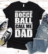 Load image into Gallery viewer, My Favorite Bocce Ball Calls Me Dad Vintage Bocce Ball Fathers Day T-shirt
