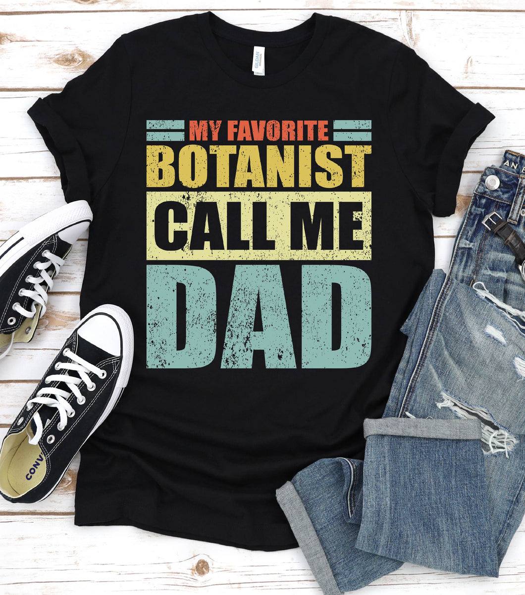 Vintage My Favorite Botanist Calls Me Dad Botanist Fathers Day T-shirt