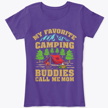 Load image into Gallery viewer, My Favorite Camping Buddies Call Me Mom T-Shirt
