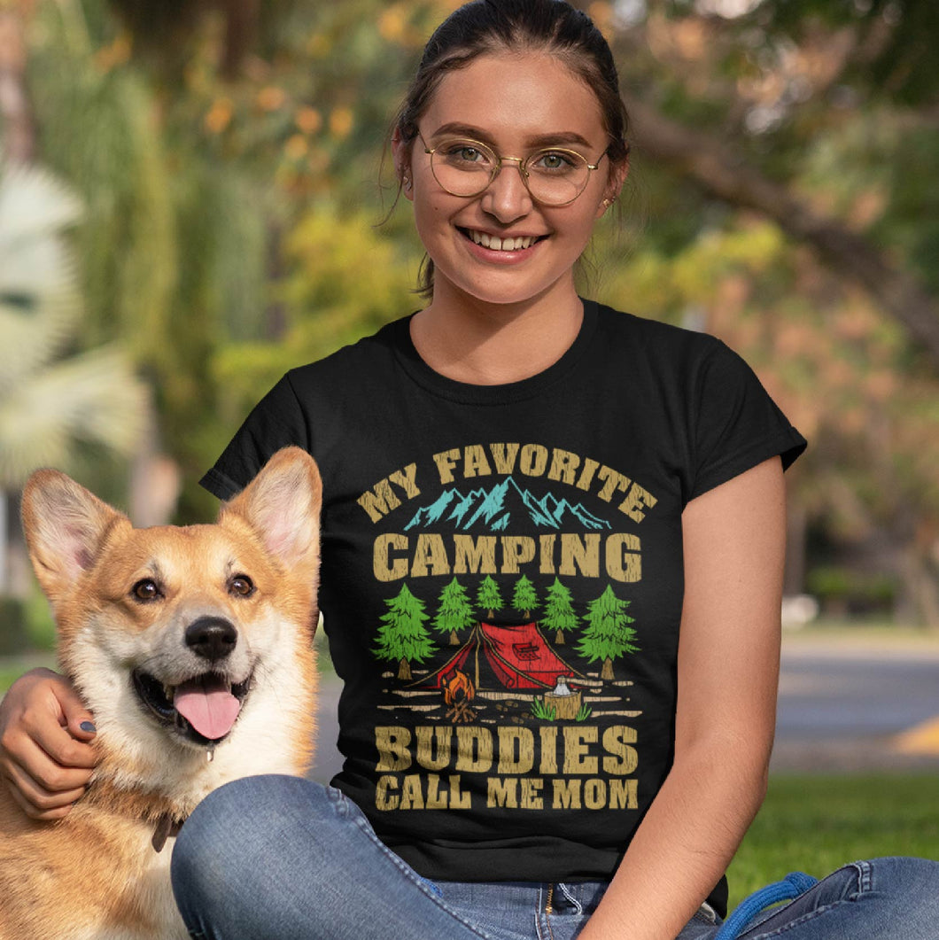 My Favorite Camping Buddies Call Me Mom T-Shirt
