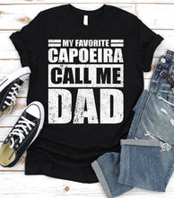 Load image into Gallery viewer, My Favorite Capoeira Calls Me Dad Vintage Capoeira Fathers Day T-shirt
