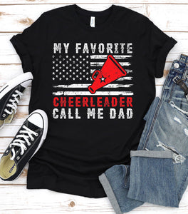 My Favorite Cheerleafer Call Me Dad Fathers Day T-shirt