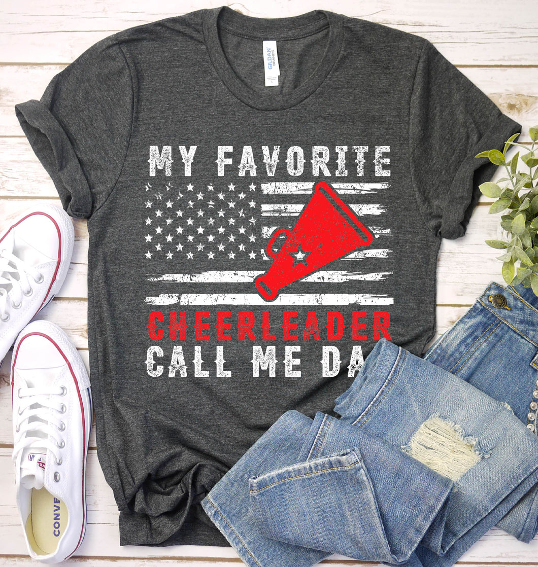 My Favorite Cheerleafer Call Me Dad Fathers Day T-shirt