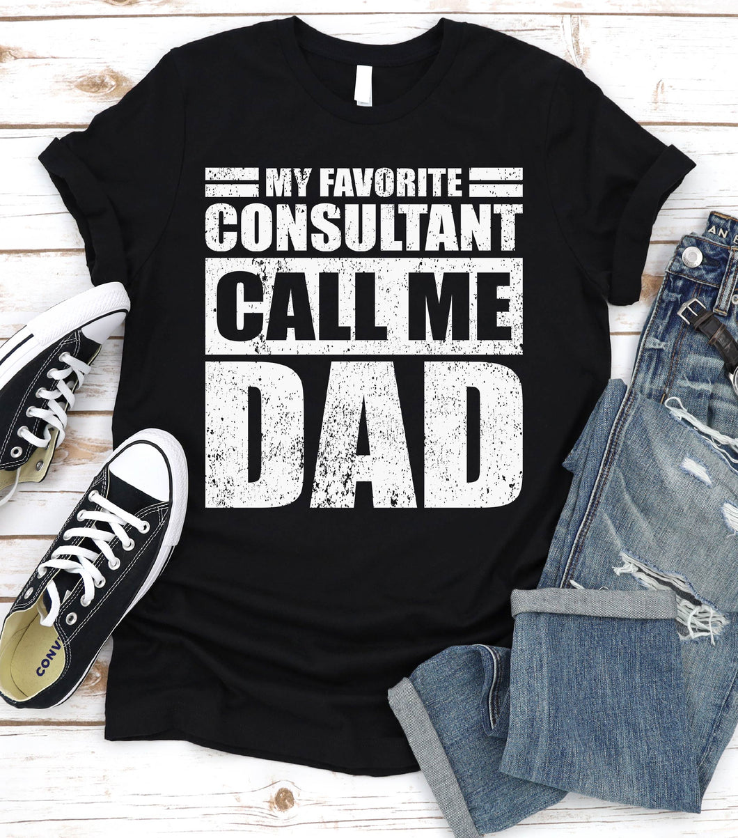 My Favorite Consultant Calls Me Dad Vintage Consultant Fathers Day T-shirt