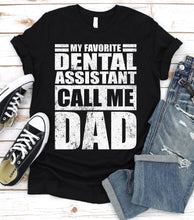 Load image into Gallery viewer, My Favorite Dental Assistant Calls Me Dad Vintage Dental Assistant Fathers Day T-shirt
