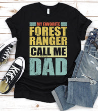 Load image into Gallery viewer, Vintage My Favorite Forest Ranger Calls Me Dad Forest Ranger Fathers Day T-shirt
