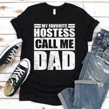 Load image into Gallery viewer, My Favorite Hostess Calls Me Dad Vintage Hostess Fathers Day T-shirt
