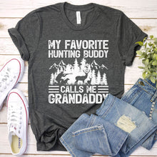 Load image into Gallery viewer, My Favorite Hunting Buddy Calls Me Grandaddy Father&#39;s Day T-shirt
