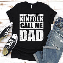 Load image into Gallery viewer, My Favorite Kinfolk Calls Me Dad Vintage Kinfolk Fathers Day T-shirt
