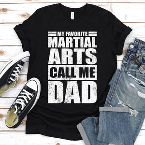 My Favorite Martial Arts Calls Me Dad Vintage Martial Arts Fathers Day T-shirt